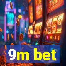 9m bet